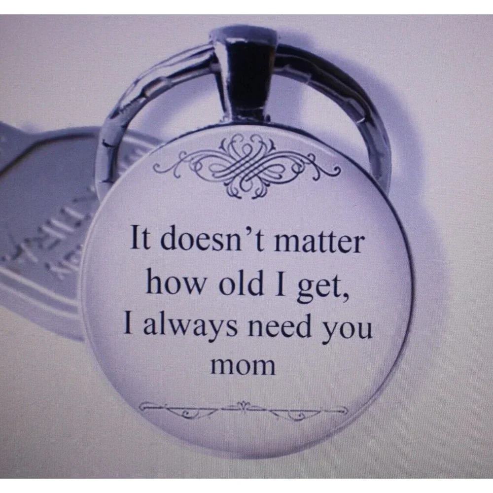 I Always Need You Mom Bubble Keychain Alloy Keyring Inspirational Gift NIP