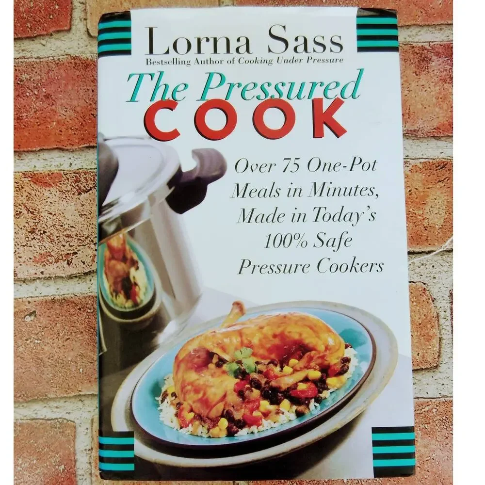THE PRESSURED COOK - Lorna Sass - Pressure Cooker Recipes - HC Cookbook Vtg 1999