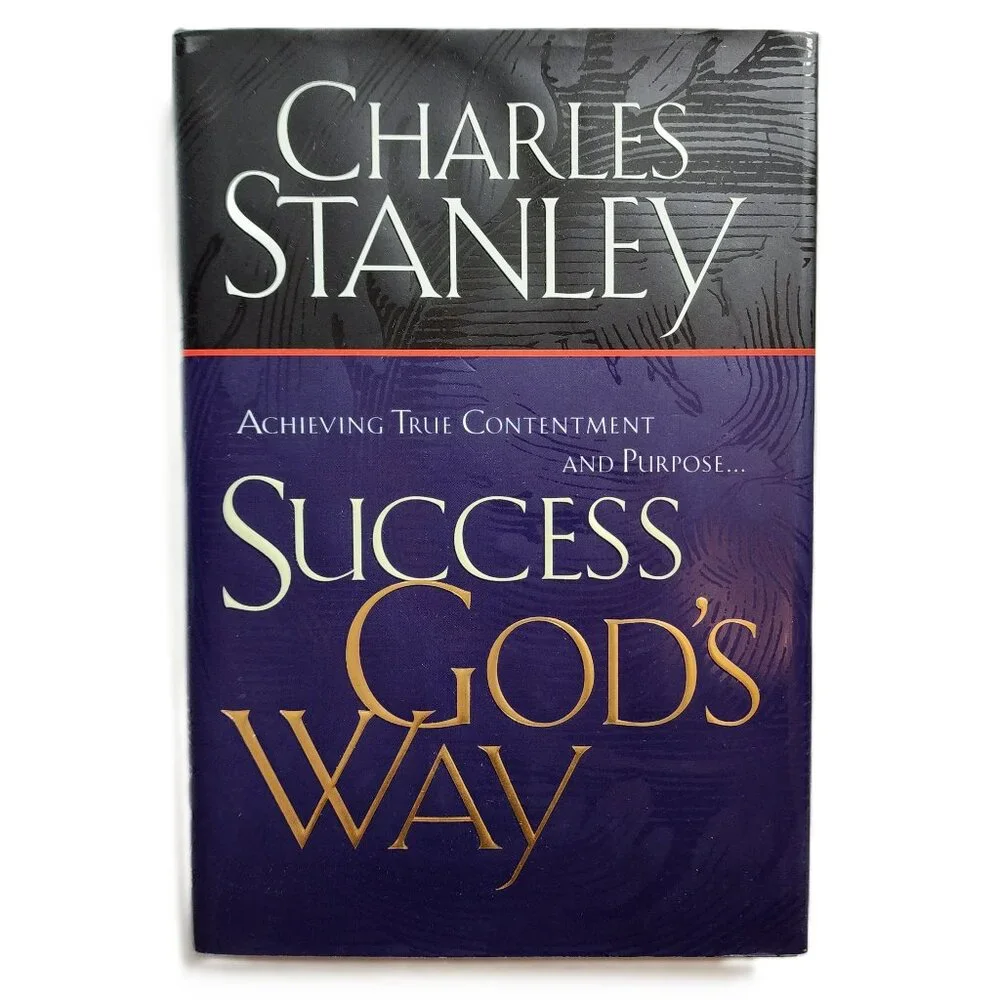 Success God's Way: Experience Life to the Fullest by Charles Stanley NEW