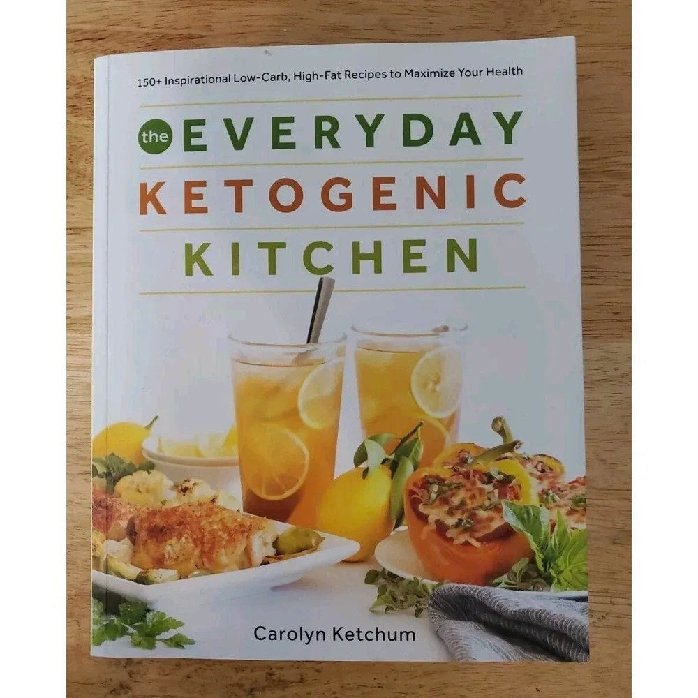 The Everyday Ketogenic Kitchen : 150+ Inspirational Low-Carb, High-Fat...