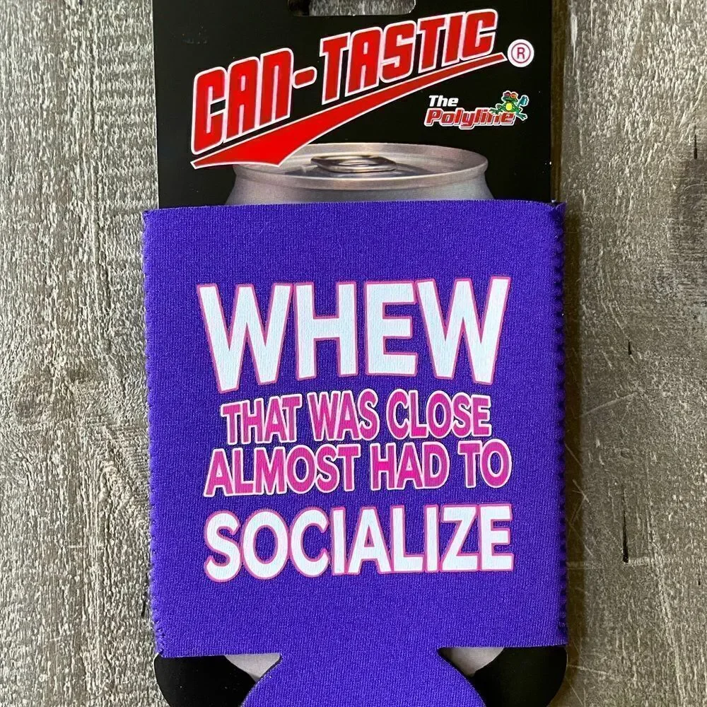 Funny Coozie “Almost Had to Socialize” Drink Holder