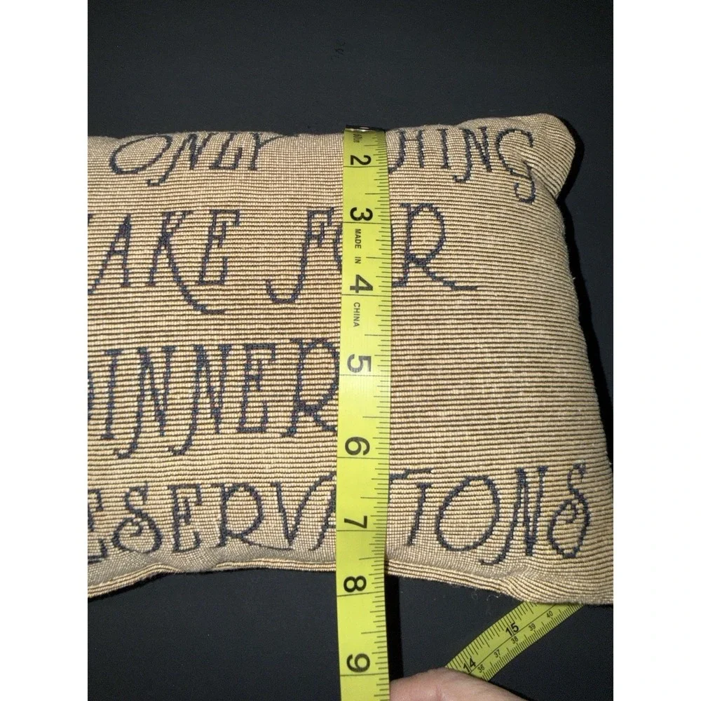 The Only Thing I Make For Dinner Is Reservations Pillow  8x11