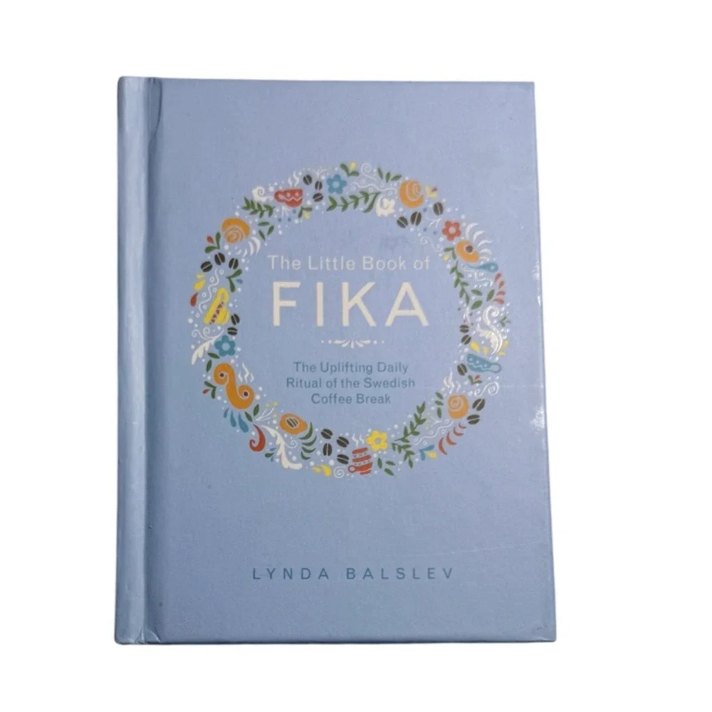 The Little Book of Fika Lynda Balslev Swedish Coffee Break Hardcover Cookbook