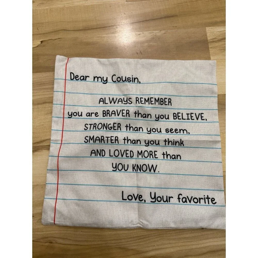 Dear my cousin, love your favorite pillow cover