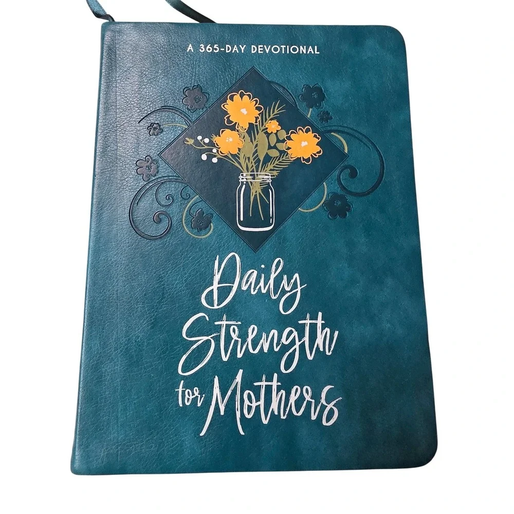 Daily‎ Strength for Mothers 365-Day Devotional Teal Faux Leather Floral Book
