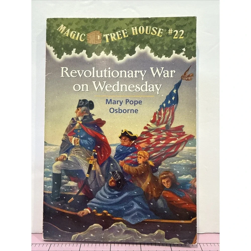 Magic Tree House #22 Revolutionary War on Wednesday By Mary Pope Osborne
