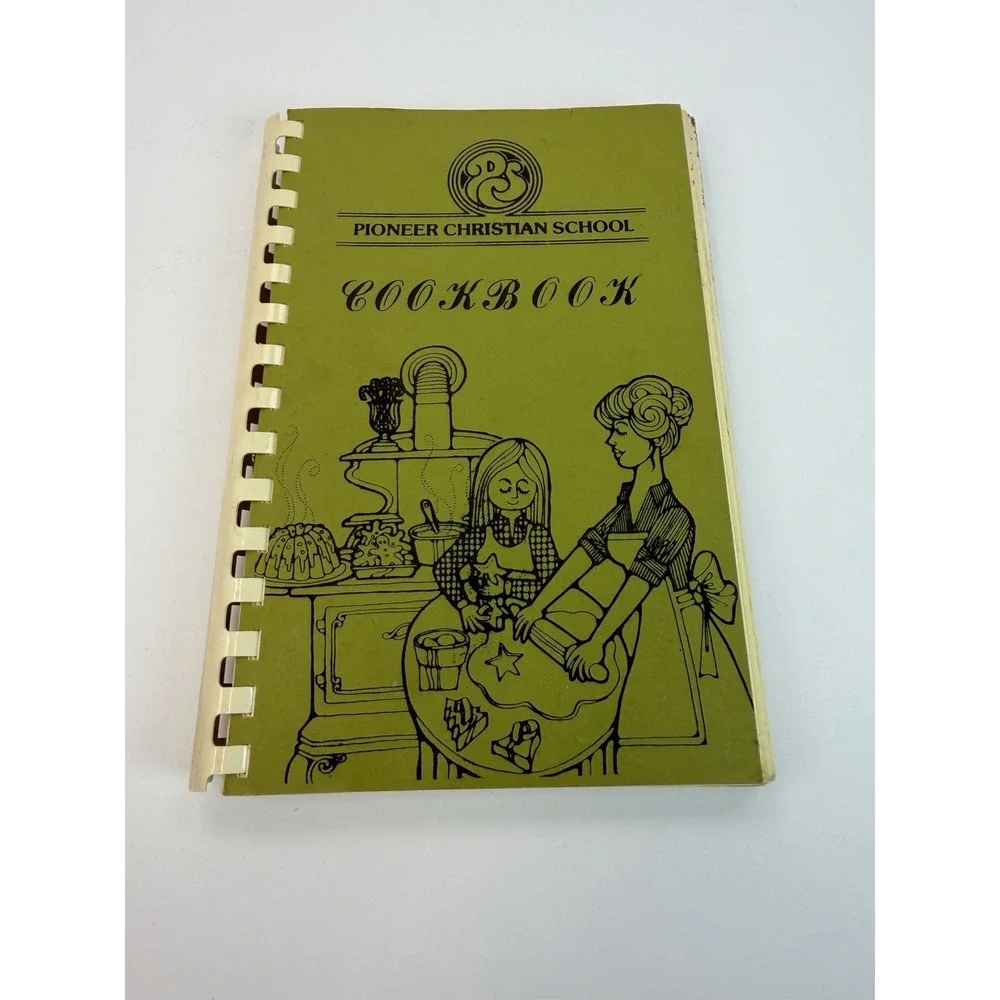 Local Cookbook Pioneer Christian School Downey California Vintage Recipes