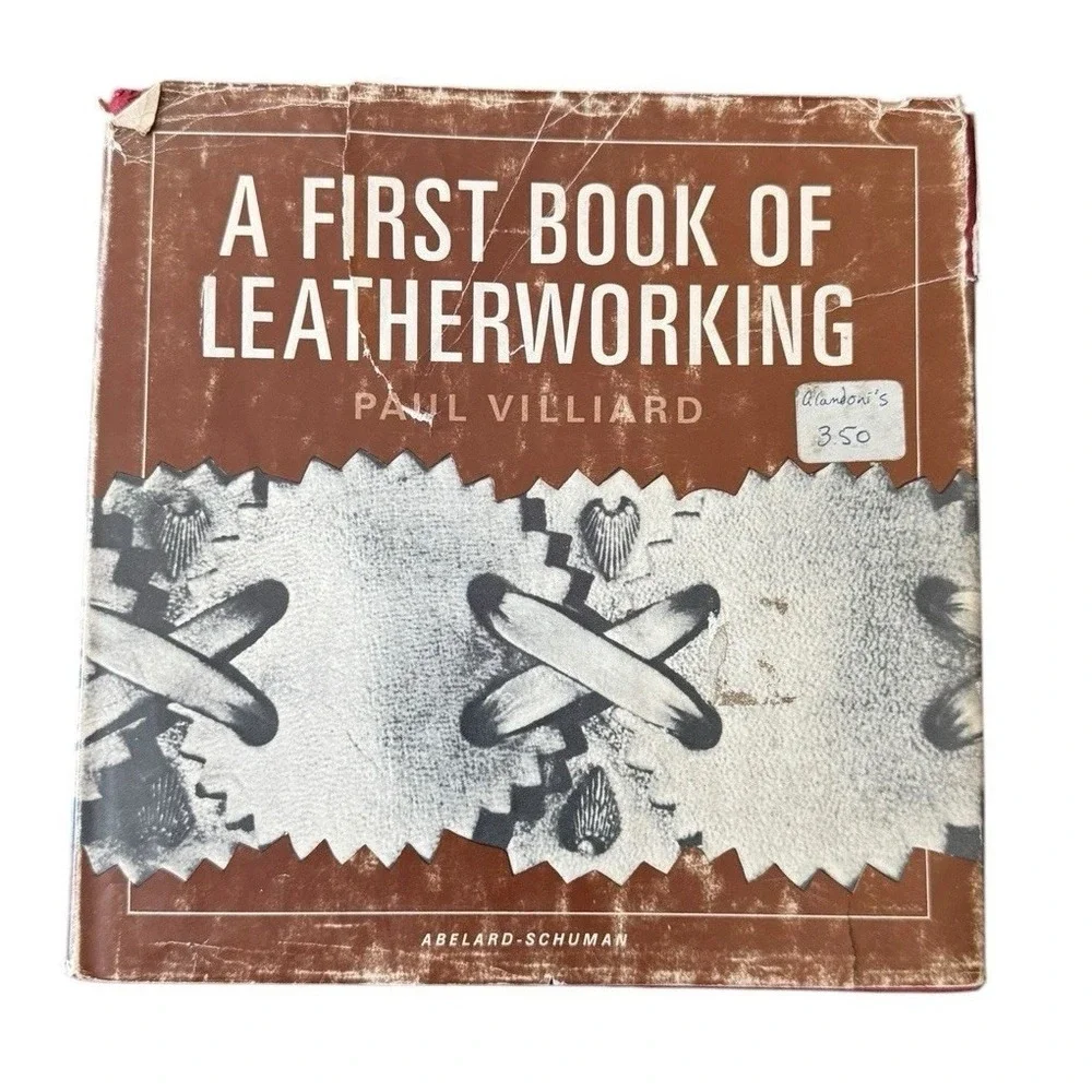 A First Book of Leatherworking Paul Villiard HC DJ 1972 Abelard Schuman READ