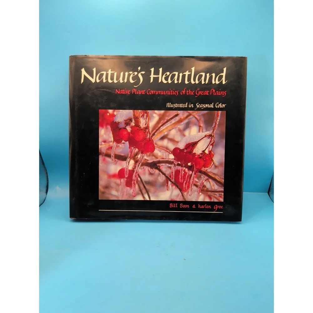 Nature's Heartland: Native Plant Communities of the Great Plains - ‎ Bill Boon