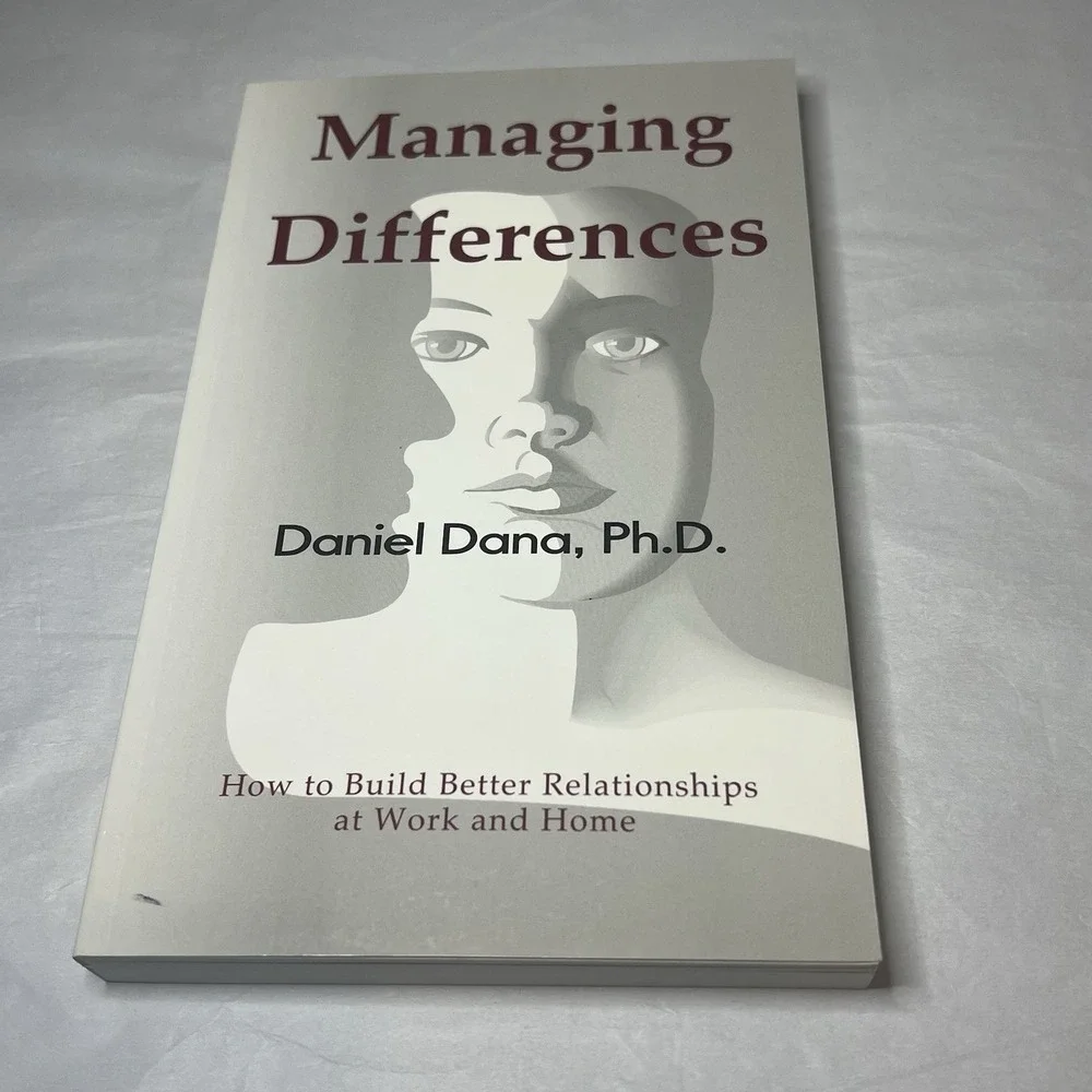 Managing Differences: How to‎ Build Better Relationships… By Daniel Dana, Ph.D.
