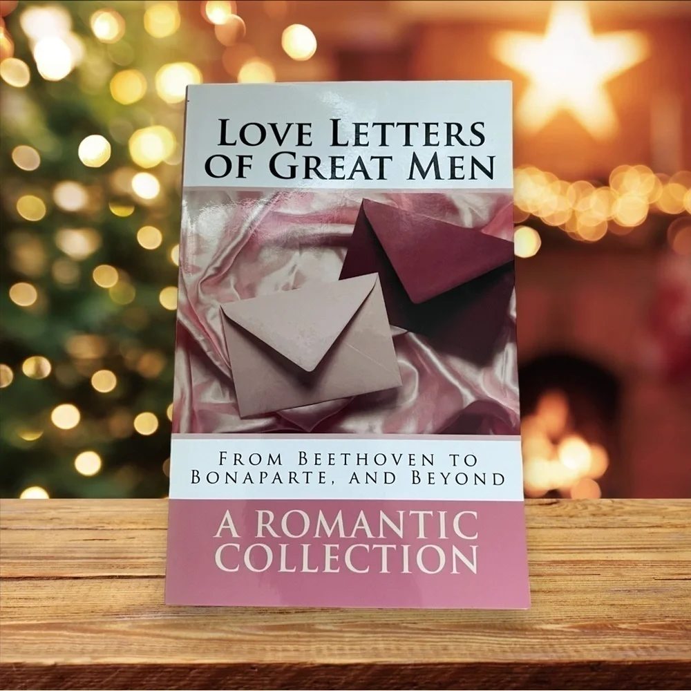 Love Letters of Great Men: The Collection of Love Letters Carrie Bradshaw