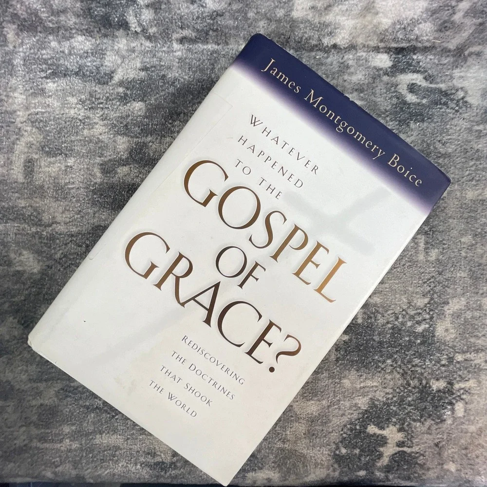 Whatever Happened to the Gospel of Grace? James Montgomery Boice Hardcover