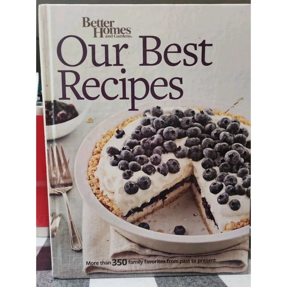 Better Homes And Gardens Our Best Recipes HC Cookbook 350 Family Favorites 2013