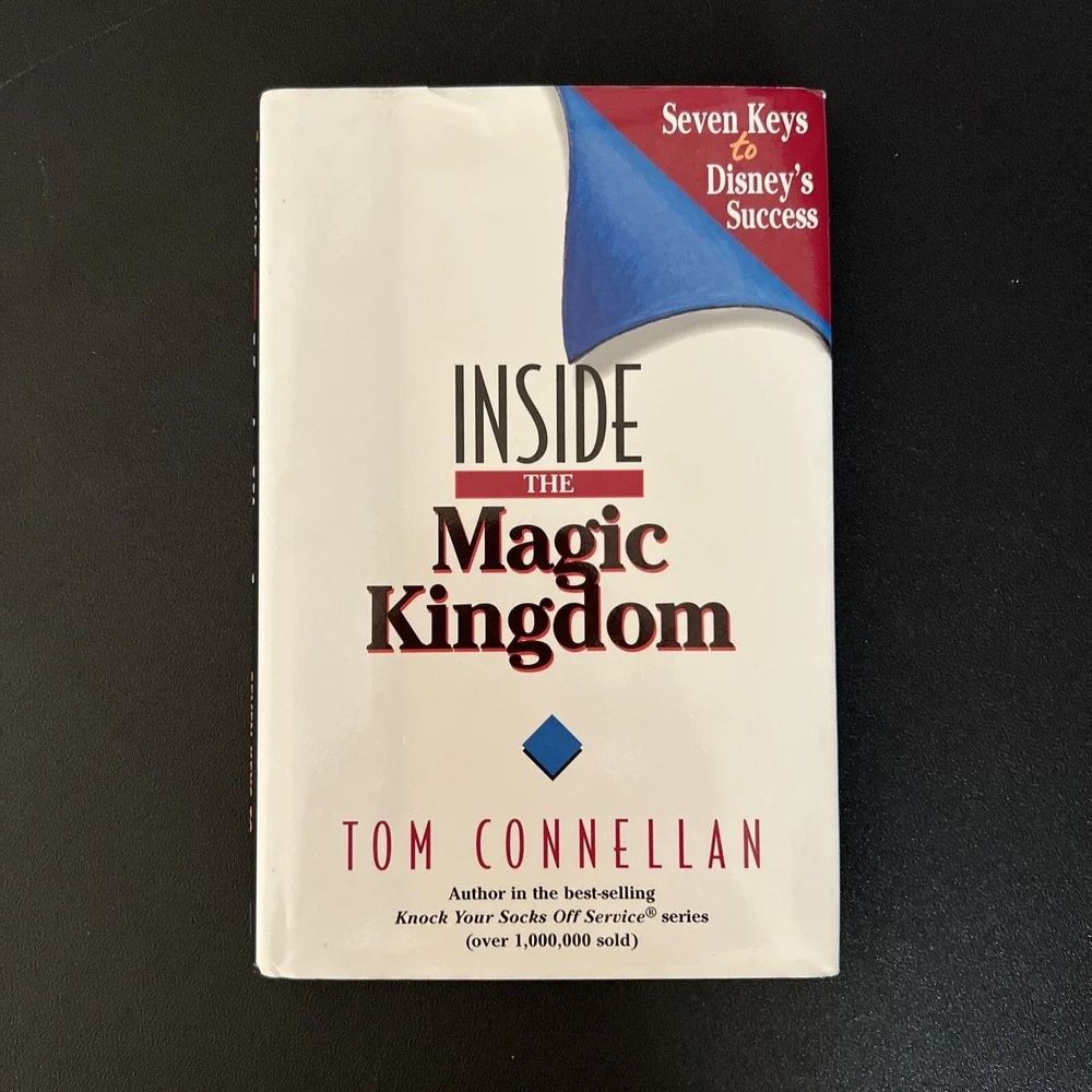 Inside The Magic Kingdom,‎ Tom Connellan. 7 Keys to Disney's Success. Like New.