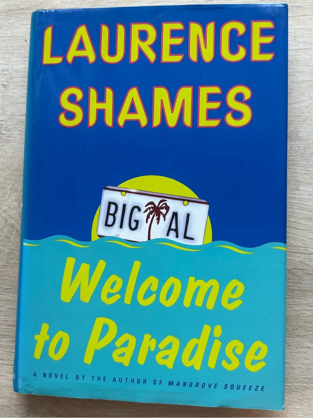 Welcome to Paradise. Laurence Shames. Florida Hbk. 1st Edition.