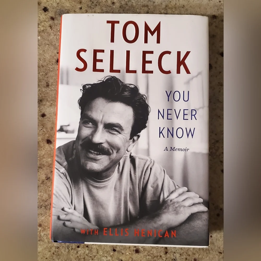 Tom Selleck You Never Know: A‎ Memoir With Ellis Henican Hardcover