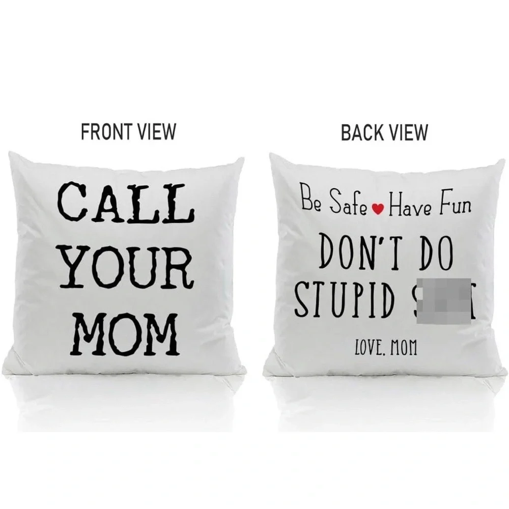 Funny Mom Pillow Case Don’t Do Stupid Sh*t Call Your Mom 18x18 Gift College