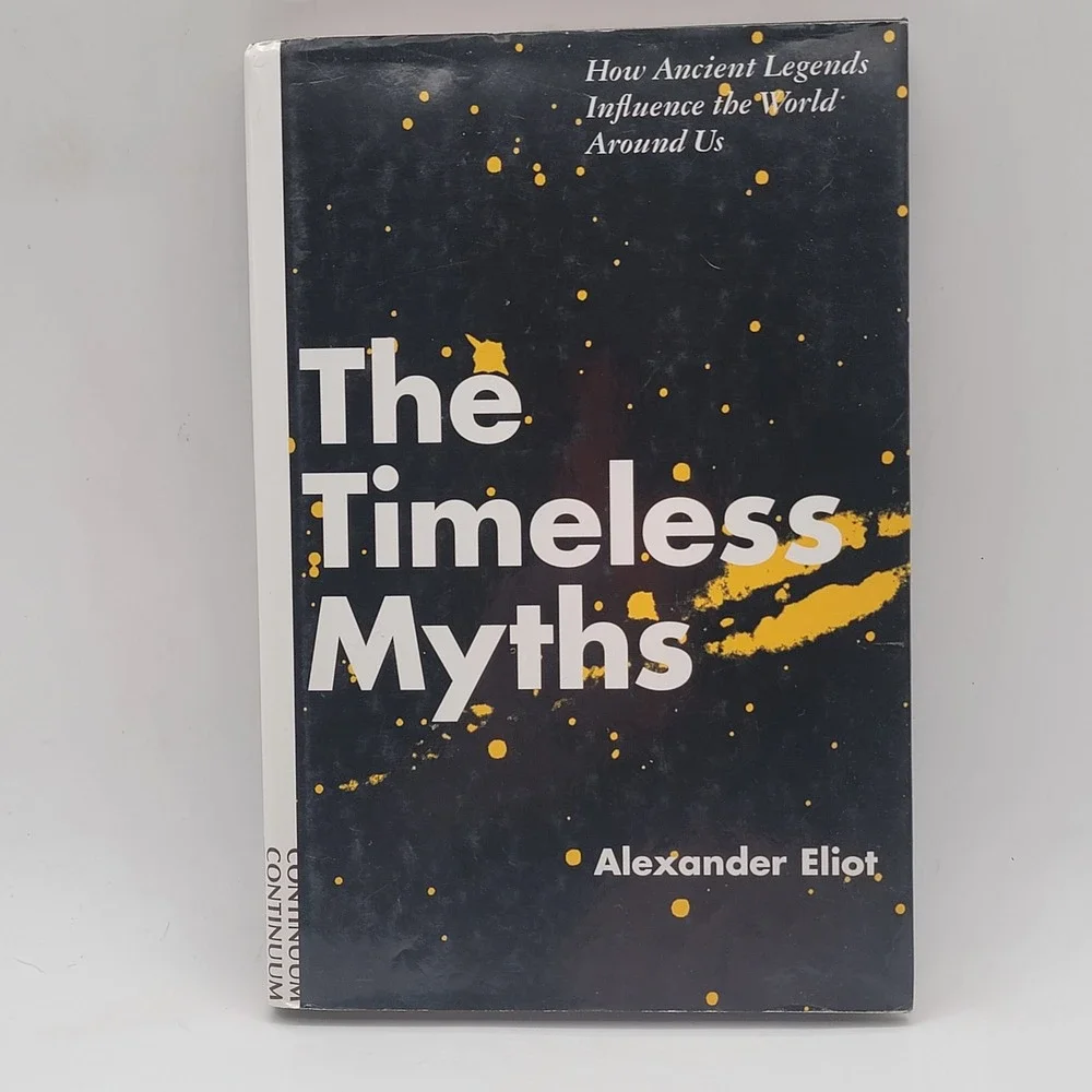 Alexander Eliot The Timeless Myths HC 1st Edition Mythology Legends Excellent‎