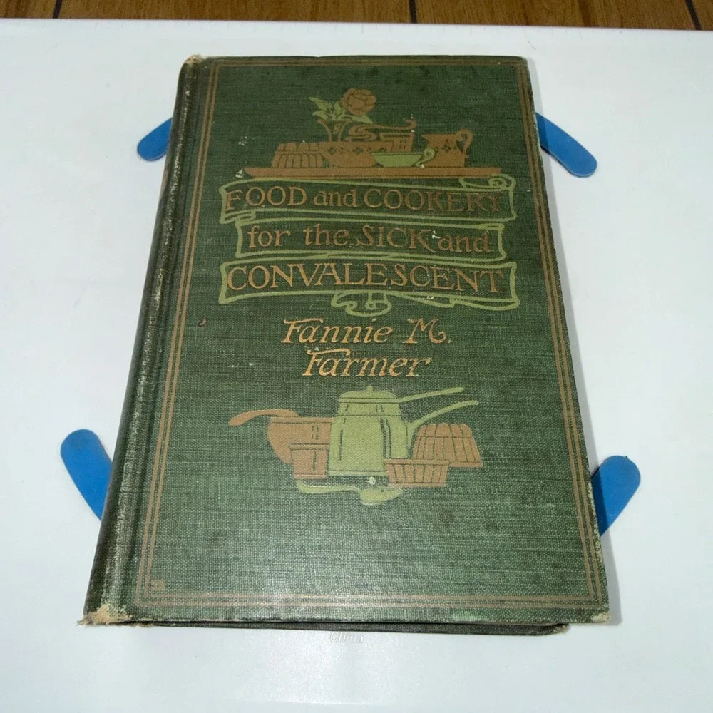 1913 Food and Cookery for‎ the Sick and Convalescent Fannie Farmer Antique Book