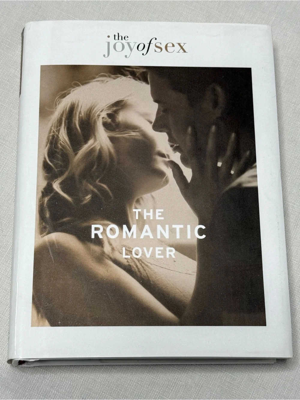 The Joy Of Sex: The Romantic Lover by Susan Quilliam (Hardback Book)